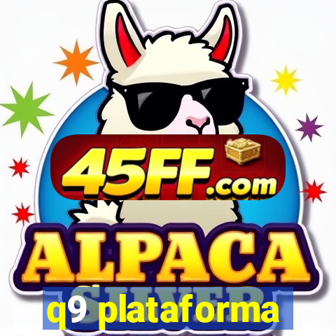 q9 plataforma